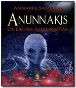 Ficha técnica e caractérísticas do produto Anunnakis-Os Deuses Astronautas - Madras