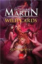 Ficha técnica e caractérísticas do produto Apostas Mortais - Volume 3 - Série Wild Cards