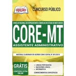 Ficha técnica e caractérísticas do produto Apostila Concurso Core Mt - Assistente Administrativo