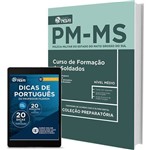 Ficha técnica e caractérísticas do produto Apostila Pm - Ms – Formação de Soldados