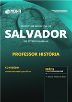 Ficha técnica e caractérísticas do produto Apostila Pref Salvador - Ba 2019 Professor História