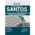 Ficha técnica e caractérísticas do produto Apostila Prefeitura de Santos 2019 - Técnico em Informática