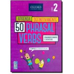 Ficha técnica e caractérísticas do produto Aprenda Definitivamente 50 Phrasal Verbs: com Minidicionário e Exercícios - Livro