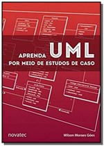 Ficha técnica e caractérísticas do produto Aprenda U M L por Meio de Estudos de Caso - Novatec