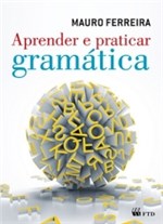 Ficha técnica e caractérísticas do produto Aprender e Praticar Gramatica - Ftd - 1