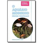 Ficha técnica e caractérísticas do produto Aquario Moderno O Peixes Tropicais
