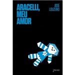 Ficha técnica e caractérísticas do produto Aracelli Meu Amor - Prumo