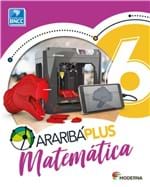 Ficha técnica e caractérísticas do produto Arariba Plus - Matematica - 6 Ano - Ef Ii - 05 Ed