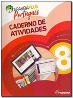 Ficha técnica e caractérísticas do produto Araribá Plus - Português - Caderno de Atividades - 8º Ano - 05Ed/18 - Moderna