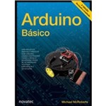 Ficha técnica e caractérísticas do produto Arduino Básico - Novatec