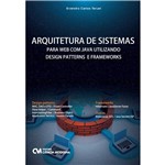 Arquitetura de Sistemas para Web com Java Utilizando Design Patterns e Frameworks
