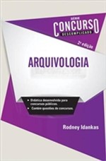 Ficha técnica e caractérísticas do produto ARQUIVOLOGIA DESCOMPLICADA - 2a ED - 2014 - Rideel