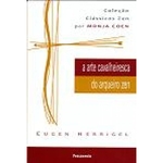 Ficha técnica e caractérísticas do produto Arte Cavalheiresca Do Arqueiro Zen - 25ed 2012