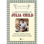 Ficha técnica e caractérísticas do produto Arte Culinaria De Julia Child, A