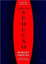 Ficha técnica e caractérísticas do produto Arte da Seducao, a (Edicao Concisa) - Rocco