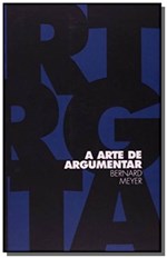 Ficha técnica e caractérísticas do produto Arte de Argumentar, a