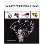 Ficha técnica e caractérísticas do produto Livro - Arte de Desenhar Joias, a