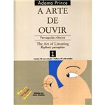 Ficha técnica e caractérísticas do produto Arte de Ouvir - Vol. 1, a