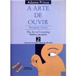 Ficha técnica e caractérísticas do produto Arte de Ouvir - Vol. 2, a