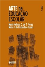 Ficha técnica e caractérísticas do produto Arte na Educacao Escola
