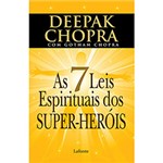 Ficha técnica e caractérísticas do produto As 7 Leis Espirituais dos Super-Heróis