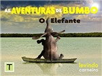 Ficha técnica e caractérísticas do produto As Aventuras de Bumbo: o Elefante