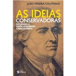 Ficha técnica e caractérísticas do produto As Idéias Conservadoras