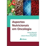 Ficha técnica e caractérísticas do produto Aspectos Nutricionais Em Oncologia