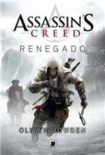 Ficha técnica e caractérísticas do produto Assassins Creed - V. 04 - Renegado - Galera