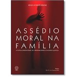 Ficha técnica e caractérísticas do produto Assédio Moral na Família: a Tutela Jurisdicional da Personalidade e o Acesso à Justiça