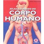 Ficha técnica e caractérísticas do produto Atlas Ilustrado do Corpo Humano