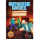 Ficha técnica e caractérísticas do produto Authentic Games - a Batalha Contra Herobrine - Astral Cultural