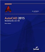 Ficha técnica e caractérísticas do produto Autocad 2015: Modelando em 3D (Informática)