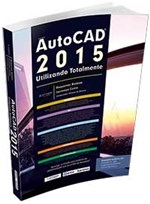 Ficha técnica e caractérísticas do produto Autocad 2015 - Utilizando Totalmente - Erica - 1