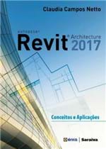 Ficha técnica e caractérísticas do produto Autodesk Revit Architecture 2017 - Conceitos e Aplicacoes