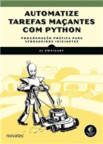 Ficha técnica e caractérísticas do produto Automatize Tarefas Maçantes com Python - Novatec