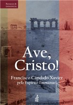 Ficha técnica e caractérísticas do produto Ave, Cristo!