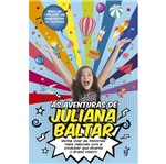 Ficha técnica e caractérísticas do produto Aventuras de Juliana Baltar, as - Unica