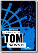 Ficha técnica e caractérísticas do produto Aventuras de Tom Sawyer, as 03