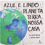Azul e Lindo Planeta Terra 16/ed3 - 1ª Ed.