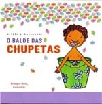Ficha técnica e caractérísticas do produto Balde das Chupetas, o - Brinque Book