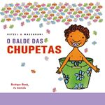 Ficha técnica e caractérísticas do produto Balde De Chupetas, O - Brinque Book