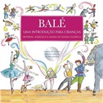 Ficha técnica e caractérísticas do produto Balé - uma Introdução para Crianças - Panda Books