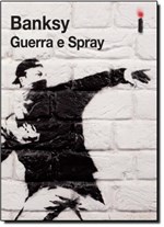 Ficha técnica e caractérísticas do produto Banksy: Guerra e Spray - Intrinseca