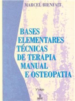 Ficha técnica e caractérísticas do produto Bases Elementares: Tecnicas de Terapia Manual e Osteopatia / Bienfait - Summus