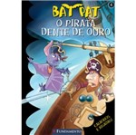 Ficha técnica e caractérísticas do produto Bat Pat 4 - o Pirata Dente de Ouro - Fundamento