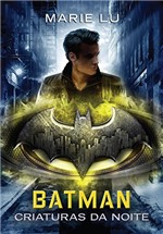 Ficha técnica e caractérísticas do produto Batman: Criaturas da Noite (Lendas da DC Livro 2)