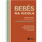 Ficha técnica e caractérísticas do produto Bebes na Escola - Mediacao