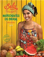 Ficha técnica e caractérísticas do produto Bela Cozinha - Ingredientes do Brasil - Globo Estilo
