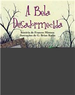 Ficha técnica e caractérísticas do produto Bela Desadormecida, a - Companhia das Letrinhas